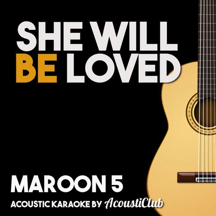 She Will Be Loved Cover Acoustic