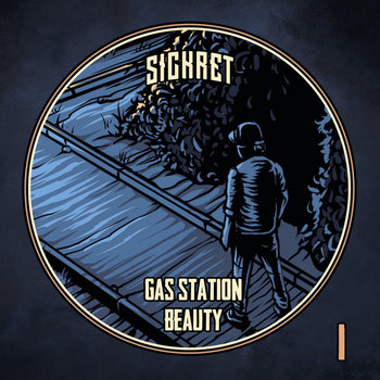 SICKRET - Gas Station Beauty