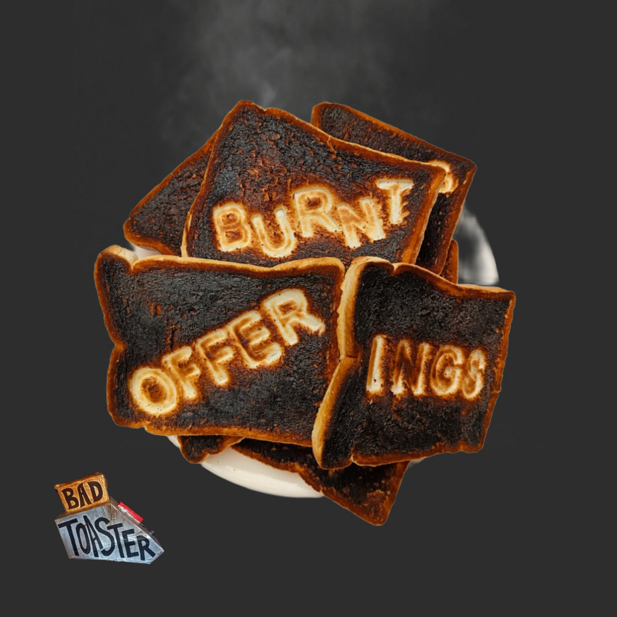 Burnt Offerings EP | Bad Toaster | Badtoaster