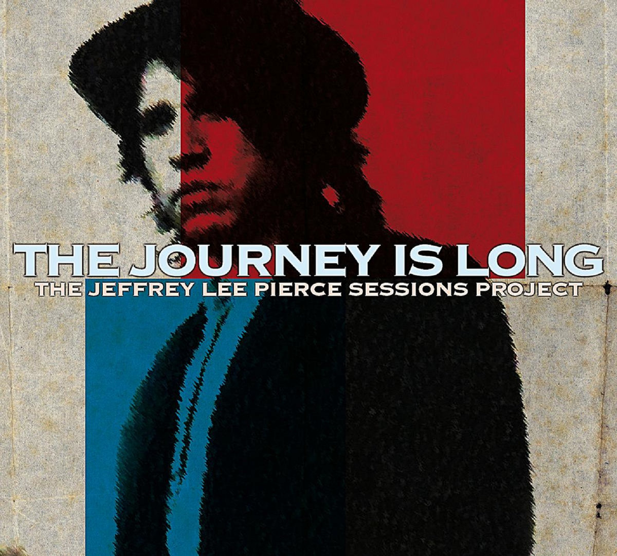 The Journey Is Long | The Jeffrey Lee Pierce Sessions