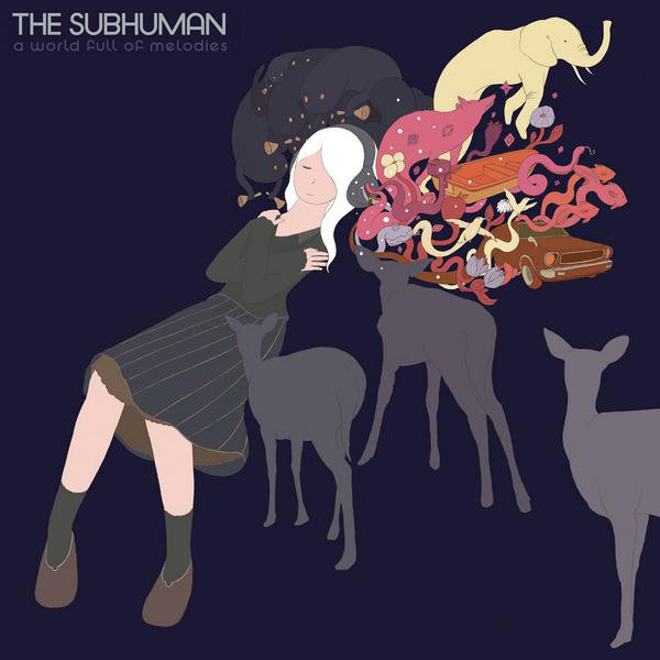 A World Full Of Melodies | The Subhuman | Snowstar Records