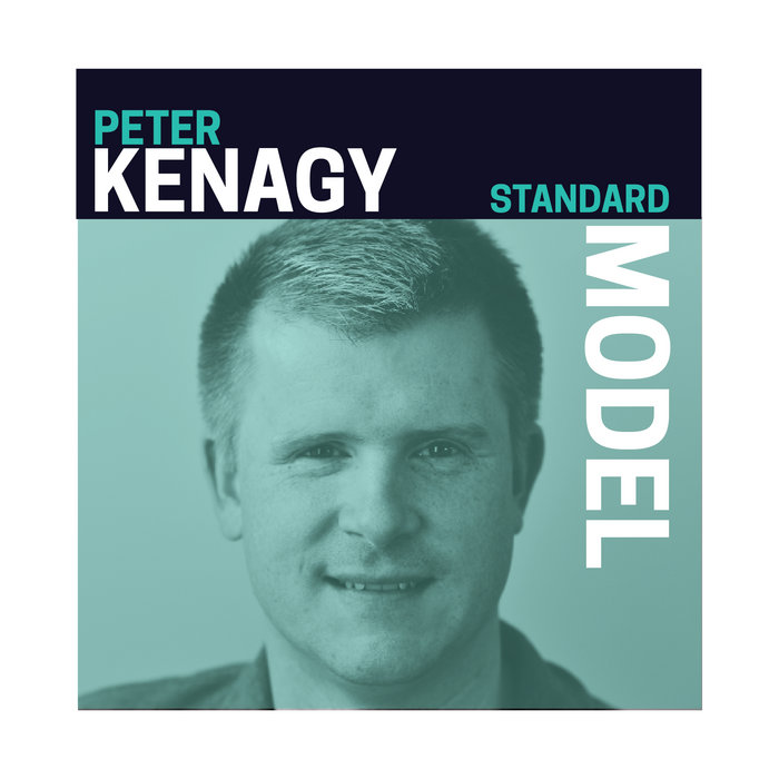 STANDARD MODEL (2017) Peter Kenagy