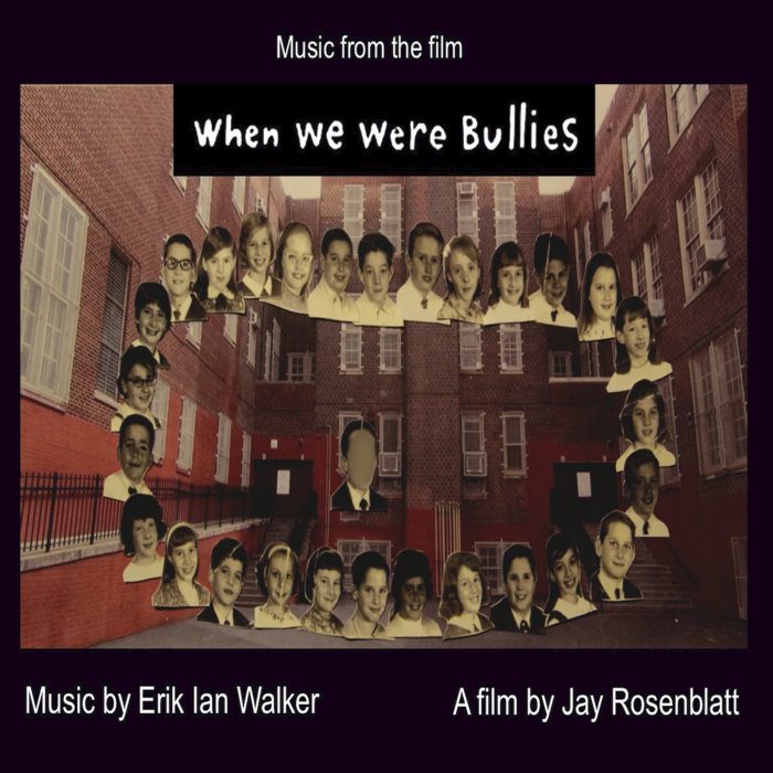 When We Were Bullies Erik Ian Walker