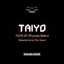 MR-21 : TAIYO / Taiyo ( Process Remix ) Remastered by Roy Sason cover art