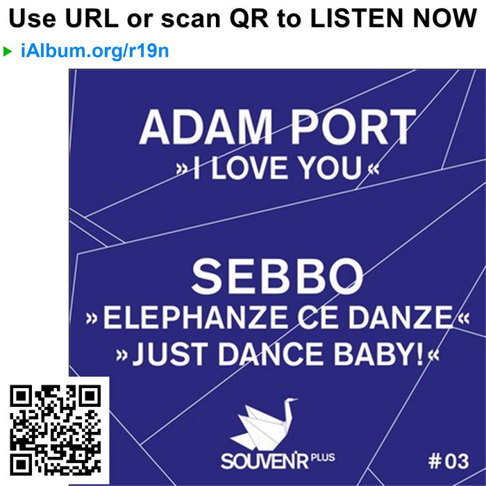 I Love You Elephanze Ce Danze Just Dance Baby | Adam Port Sebbo | Adam Port
