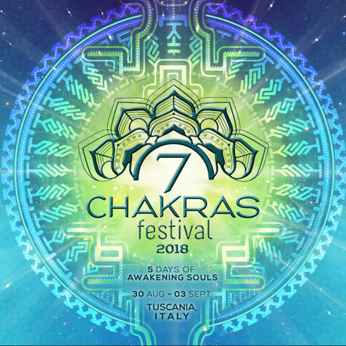 7 CHAKRAS FESTIVAL 2018 The Soundtrack | Believe Lab