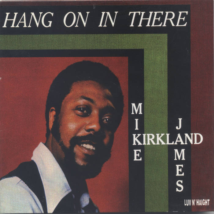 洋楽 Mike James Kirkland - Hang On In There Hang On In There | Mike James Kirkland