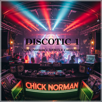 Music | Chick Norman's REMIXZ