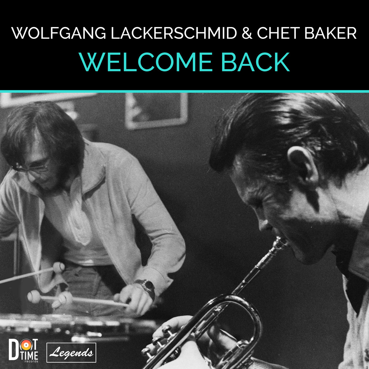 Welcome Back | Wolfgang Lackerschmid & Chet Baker | Dot Time Records