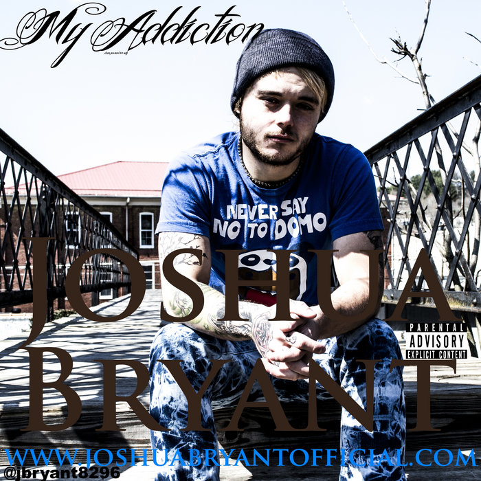 My Addiction | Joshua Bryant