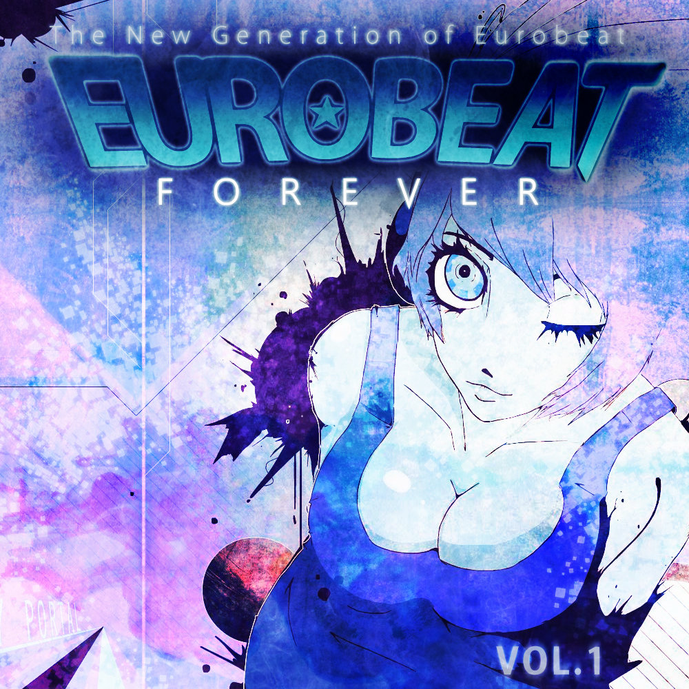 Eurobeat Forever Vol 1 Eurobeat Forever Eurobeat Forever Vol 1 Eurobeat Forever