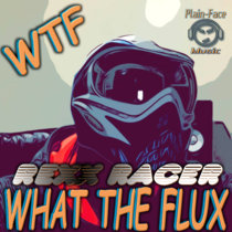 W.T.F. (What The Flux) cover art