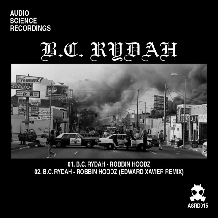 ASRD015 - B.C. Rydah - Robbin Hoodz | Audio Science Recordings