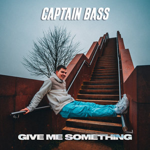 Captain Bass - Give Me Something cover
