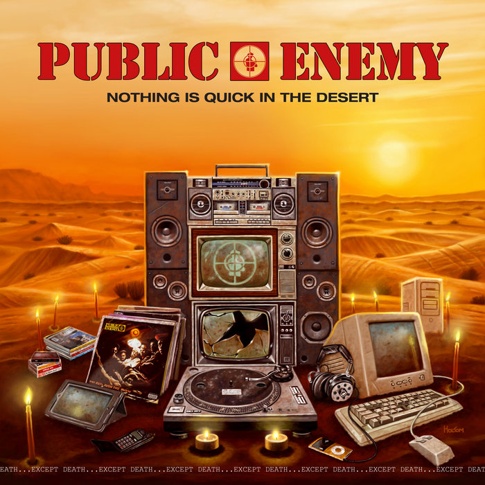 Public Enemy - Nothing Is Quick In The Desert