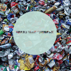 Horrible Things // Landbridge Split cover