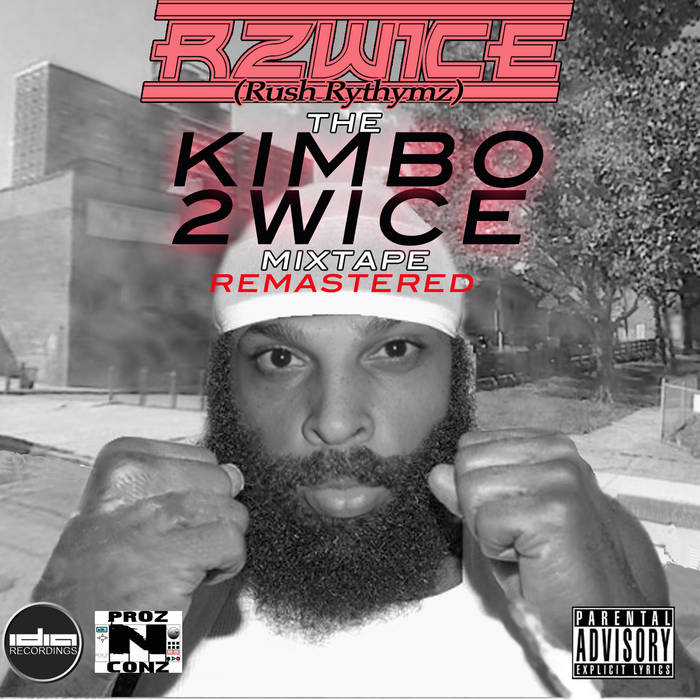 The Kimbo 2wice Mixtape (Remastered) R2WICE