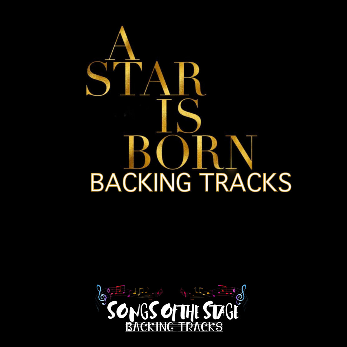 A Star Is Born - Backing Tracks | Songs Of The Stage