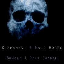 Behold A Pale Shaman cover art