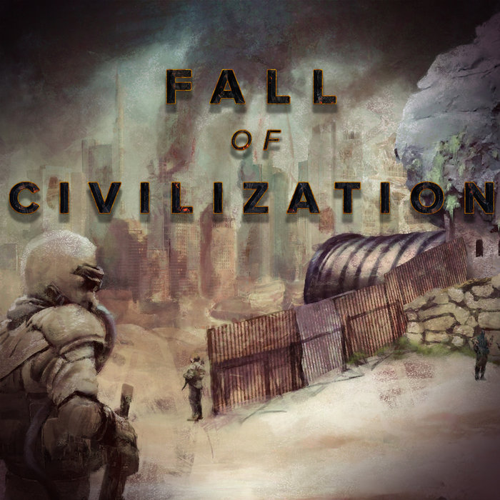 Fall of Civilization Official Soundtrack GlideStreet