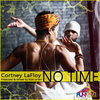 Cortney LaFloy No Time