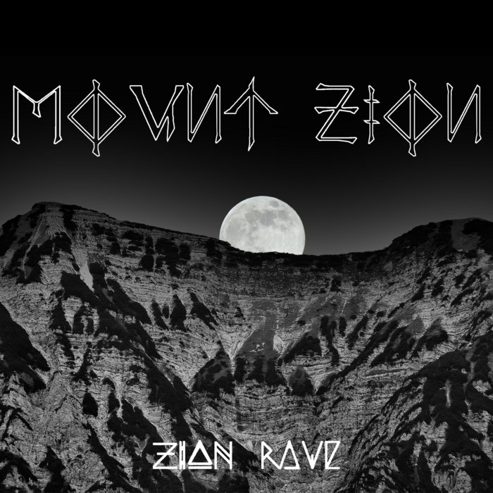 MOUNT ZION Zion Rave Soundsystem