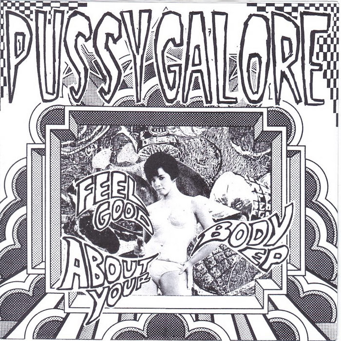 Feel Good About Your Body 7'' | Pussy Galore | Shove Records