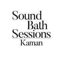 Sound Bath 020: Kaman cover art