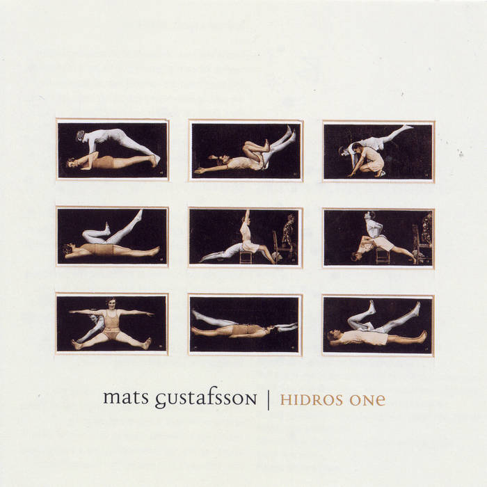 Hidros One | Mats Gustafsson | mats gustafsson