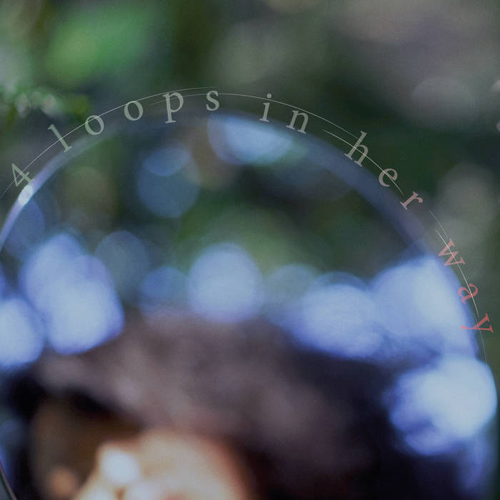 4 Loops in Her Way | Voision Xi
