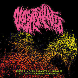 Plasmodulated — Entering the Gastral Realm pt. 1 - Parasitic Mutant from Beyond