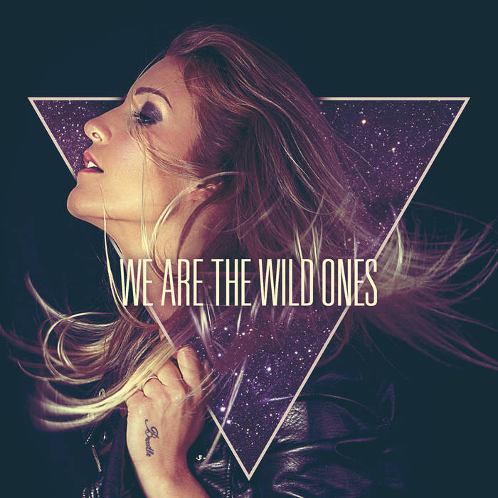 We Are The Wild Ones | NINA