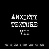 ANXIETY TEXTURE VII [TF00153] cover art
