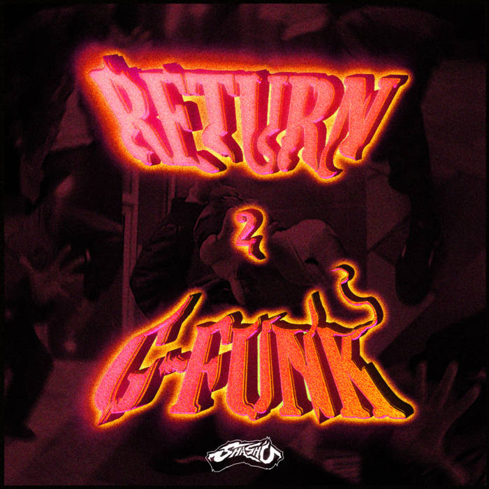 RETURN 2 G-FUNK | Shash'U