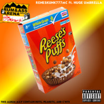"My Reese's Puff Rap" ft. Huge Umbrella (ReneSkunk777MC Remix) [Deluxe] cover art