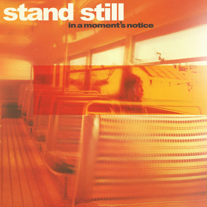 Stand Still In A Moment s Notice EP Out Out