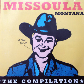 Missoula, Montana - The Compilation (1995) | LostSoundsMontana