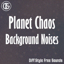 Planet Chaos Background Noises (Sound Effects) cover art