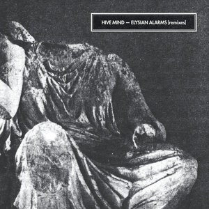 Elysian Alarms [remixes]Hive Mind / Various Artists cover