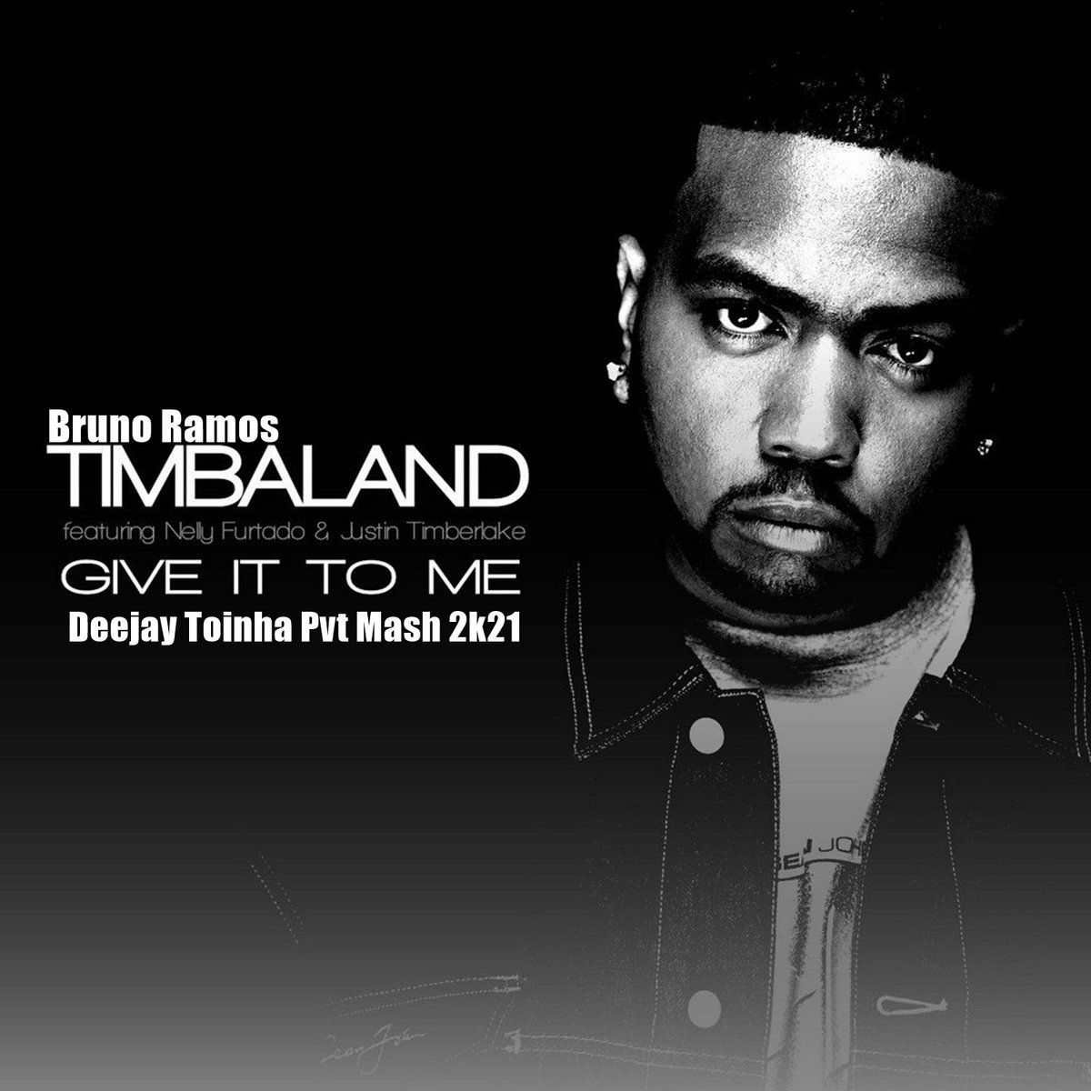 Bruno Ramos Timbaland - Give It To Me 2k21 (Deejay Toinha Pvt Mash ...