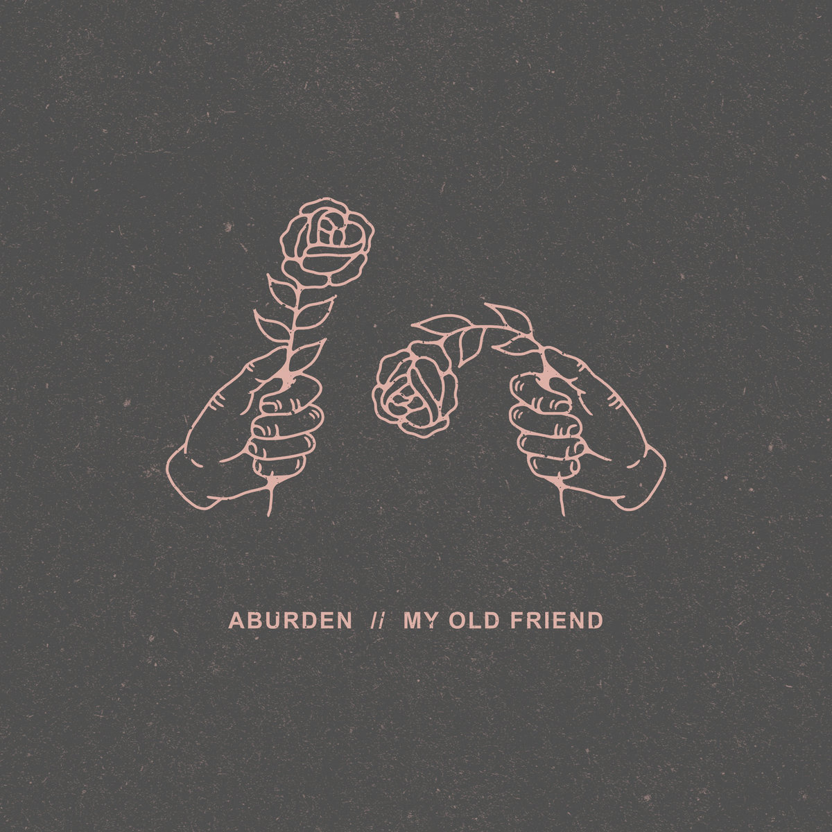 Aburden - My Old Friend [EP] (2017)