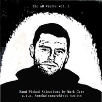 The AB Vault Vol. 1: Hand-Picked Selections By Mark Carr A.K.A. Armchairanarchists cover art