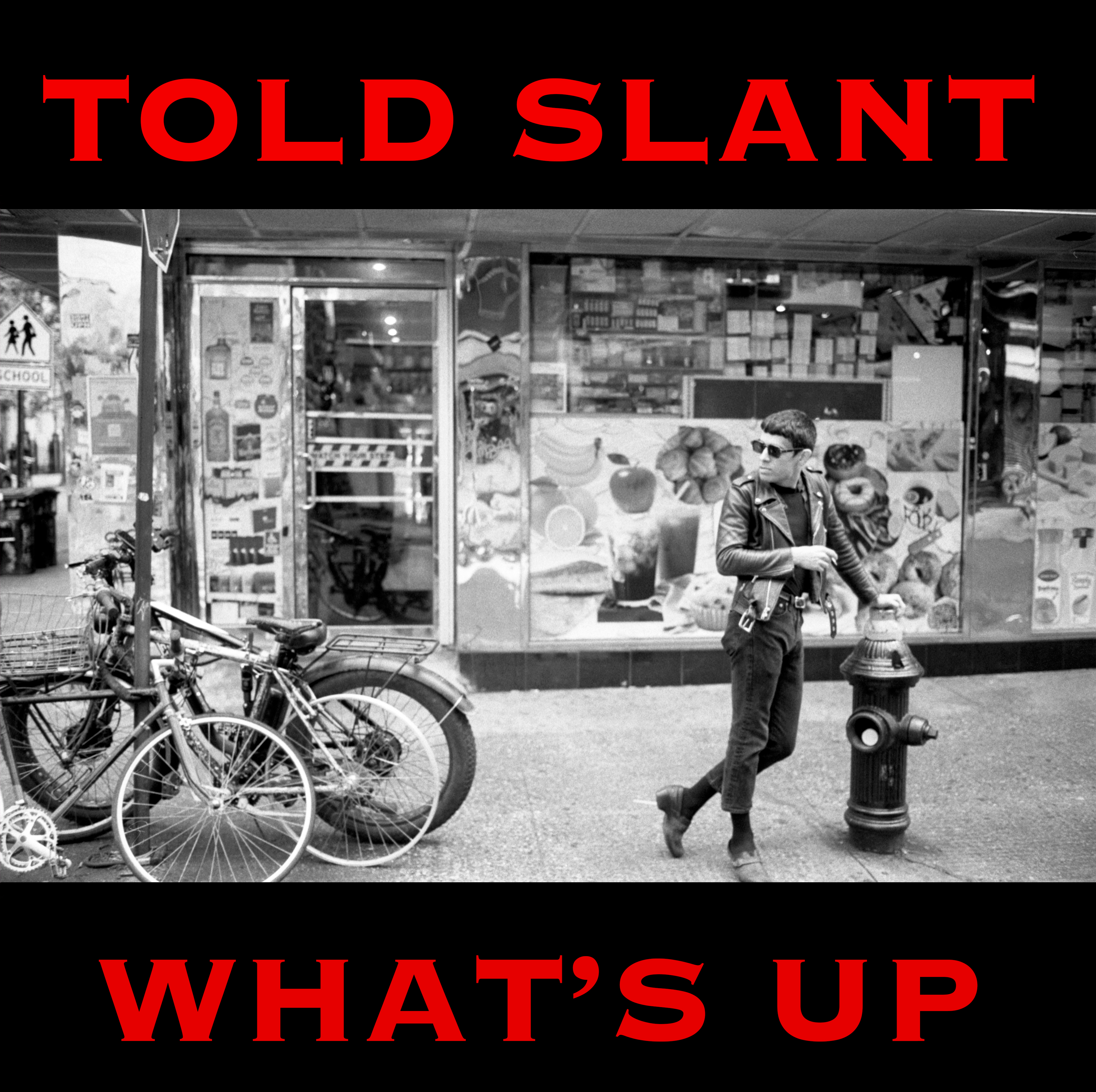 Told Slant — What's Up
