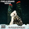 PND & DRAKE - NOKIA ( DJ Sliink Pack | Dirty + Clean )