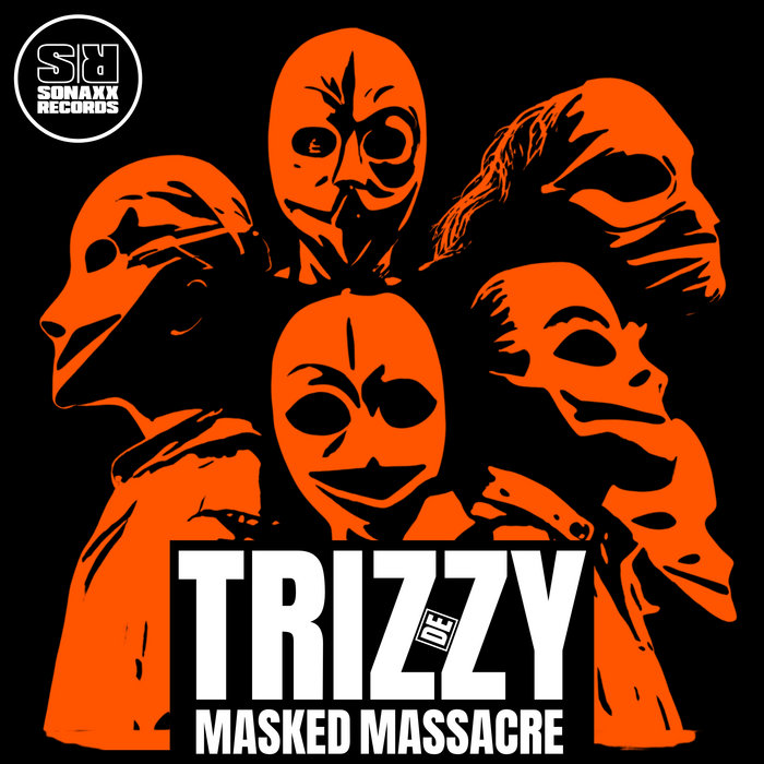 TRIZZY MASKED MASSACRE Sonaxx Records