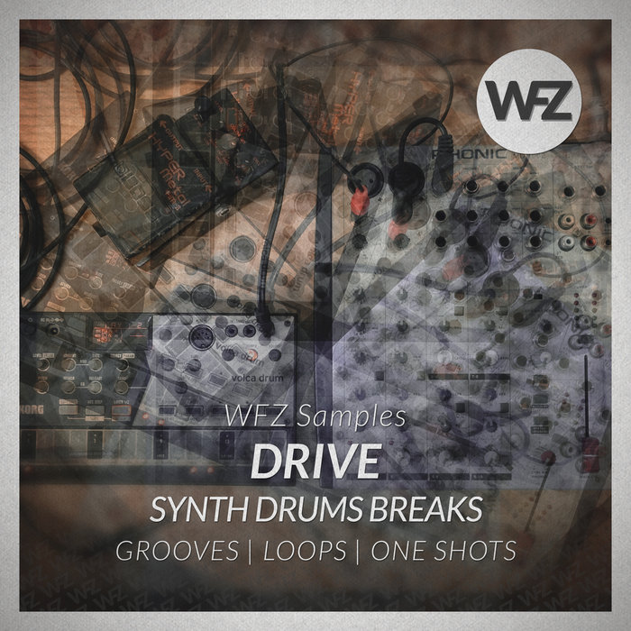 DRIVE Synth Drum Breaks Samplepack - Grooves + Loops + One Shots | WFZ ...