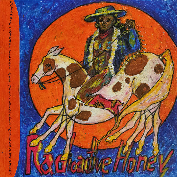 Johnny Johntraletti And His Invincible Lightning Game Radioactive Honey