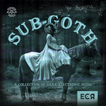 SubGoth Vol 1: A Collection of Dark Electronic Music - ECRCOMP001
