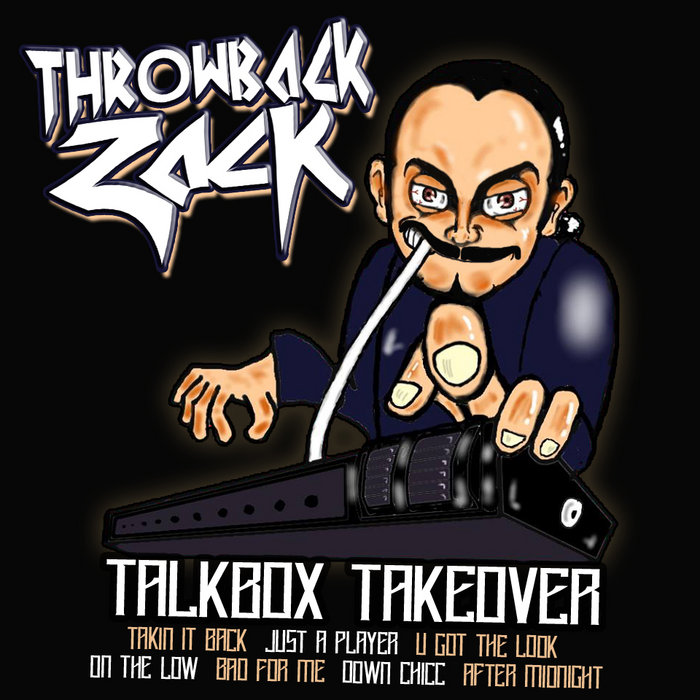 Talkbox Takeover EP Throwback Zack