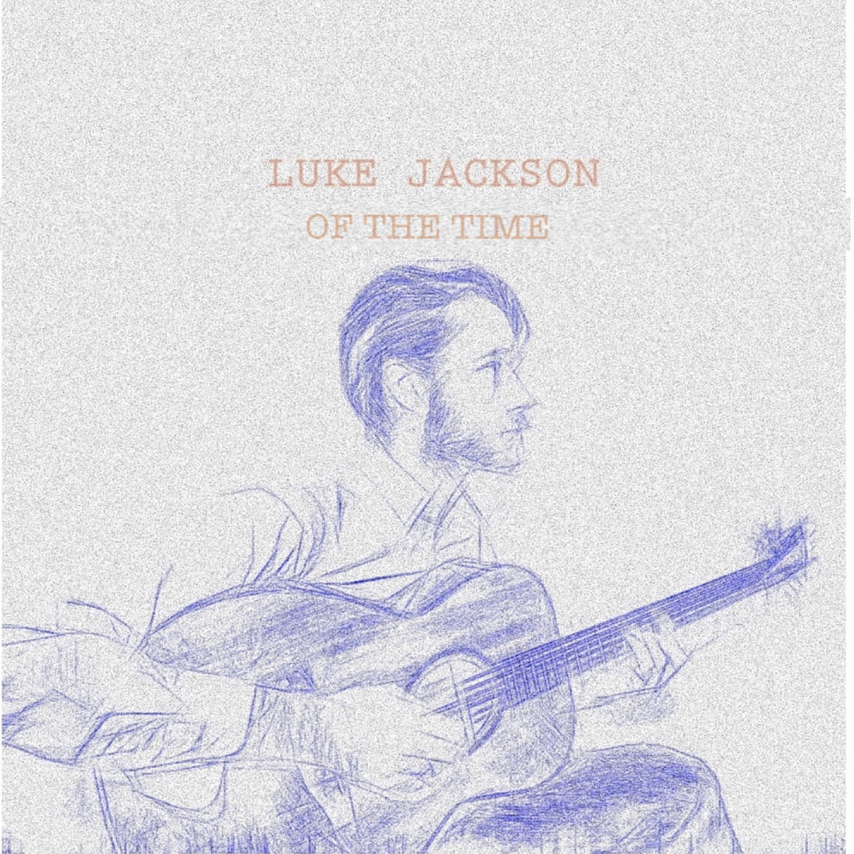 Of The Time | Luke Jackson
